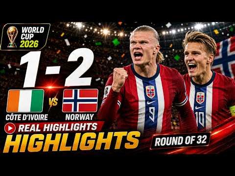 COTE D'IVOIRE vs NORWAY 1-2 Highlights | FIFA World Cup 2026 Round of 32 Full Match Highlights