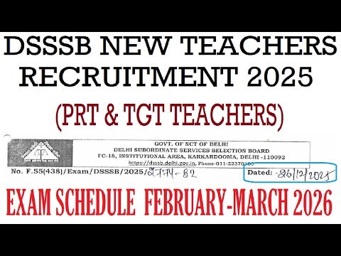 DSSSB NEW EXAM SCHEDULE FEBRUARY MARCH 2026 | DSSSB PRT, TGT TEACHERS & OTHERS RECRUITMENT 2025