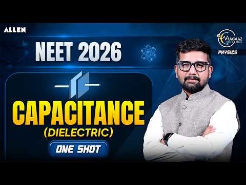 Capacitance - One Shot ! Dielectric One Shot | NEET 2026 Physics Rahul Jain Sir