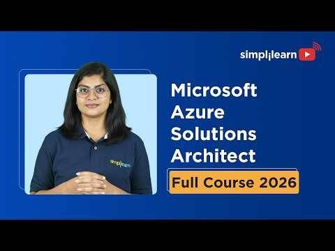 Microsoft Azure Solutions Architect Full Course 2026 | Microsoft Azure AZ-305 Training | Simplilearn