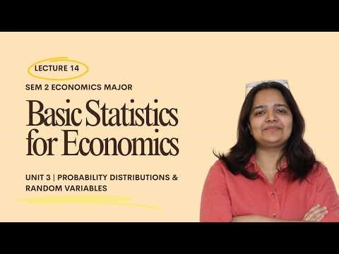 L14 | Unit 3 | Probability Distribution & Random Variables | Sem 2 Basic Statistics for Economics