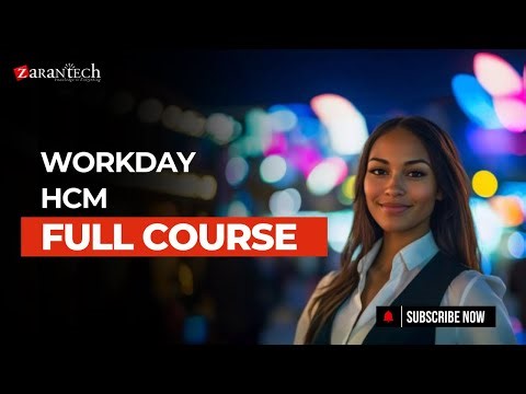 Workday HCM Full Course | ZaranTech