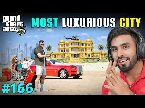 WELCOME TO THE MOST EXPENSIVE CITY | GTA 5 GAMEPLAY #166