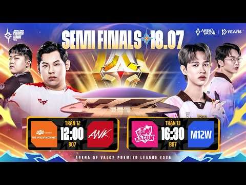 FPL vs ANK | BAC vs FPL | SEMI FINALS - APL 2026 (NGÀY 18/07)