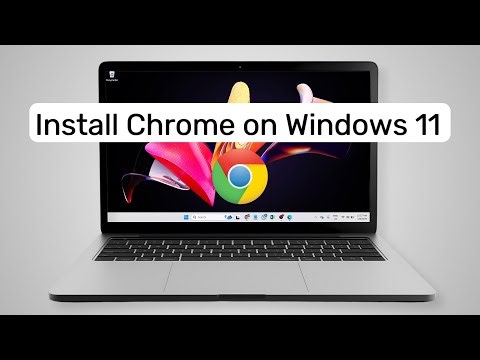 How To Download & Install Google Chrome on Windows 11 PC/Laptop