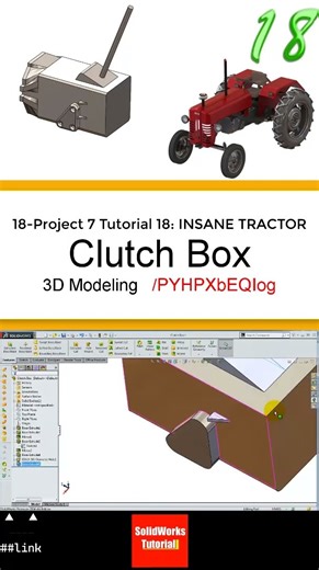 18- 3D Draft |Tractor|: CLUTCH BOX #3d #solidworks #tutorial #cad #drawing #engineering #automobile