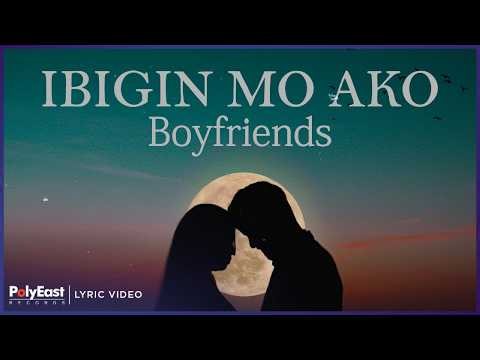 Boyfriends - Ibigin Mo Ako | Lyric Video