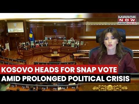 Kosovo Political Crisis: Snap Elections Called After Prolonged Deadlock, Uncertainty Deepens