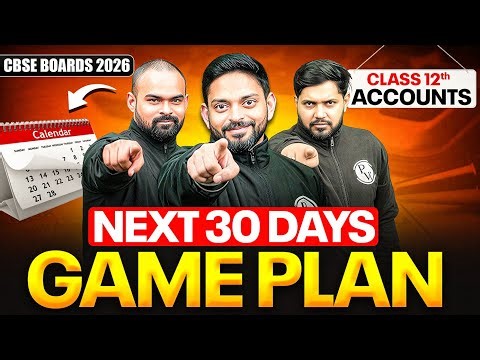 Next 30 Days Game Plan 🔥 | Class 12 Accountancy | CBSE Boards 2026