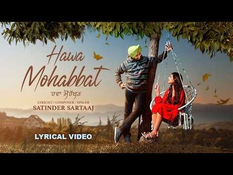 Hawa Mohabbat (Lyrical Video) | Satinder Sartaaj | Latest Punjabi Love Song | New Punjabi Songs