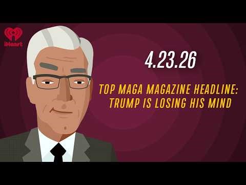 TOP MAGA MAGAZINE HEADLINE: "TRUMP IS LOSING HIS MIND" - 4.23.26 | Countdown with Keith Olbermann