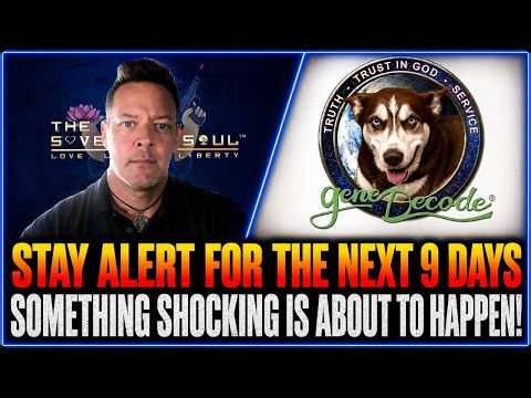 Gene Decode Updates Today ✝️ Stay Alert For The Next 9 Days—Something Shocking Is About To Happen!
