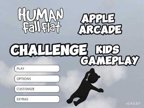 Apple Arcade Kids Gaming | Human Fall Flat Silly Saturday Fun Video