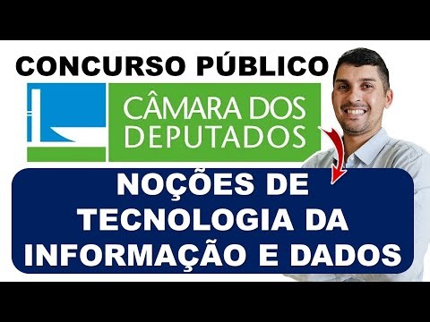 Concurso CÂMARA DOS DEPUTADOS 2026 | Tecnologia da Informação, Dados e Noções de Estatística