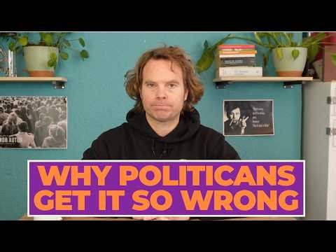 Why Politicians Keep Getting It So Wrong