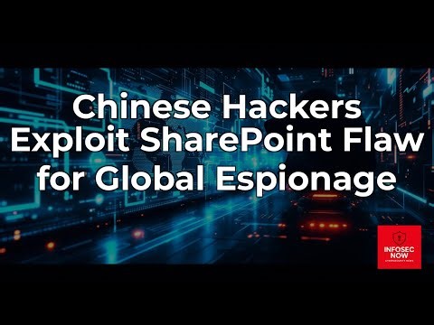 Chinese Cyber Threat Actors Exploit SharePoint Vulnerability