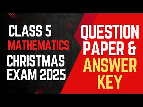 Class 5 MATHS | Christmas Exam - 2025 | Model Question Paper & Answer Key | Mal & Eng Medium