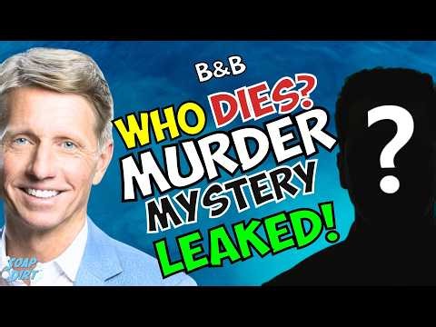 B&B Murder Mystery EXPOSED: Bold and Beautiful LEAK - Brad Bell Drops HUGE Bombshell! | Soap Dirt