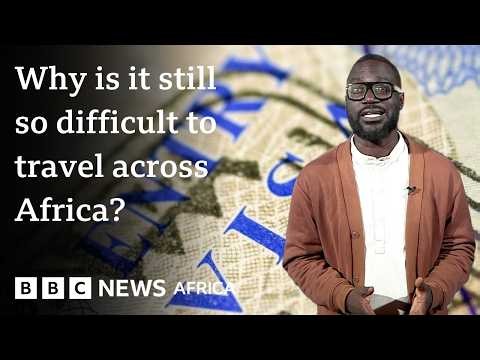 Why borderless travel in Africa remains out of reach - BBC Africa
