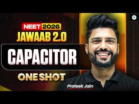 NEET 2026 Physics Jawaab 2.0 | Capacitor One Shot with PYQs | Prateek Jain