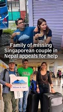 Family of missing Singaporean couple in Nepal appeals for help