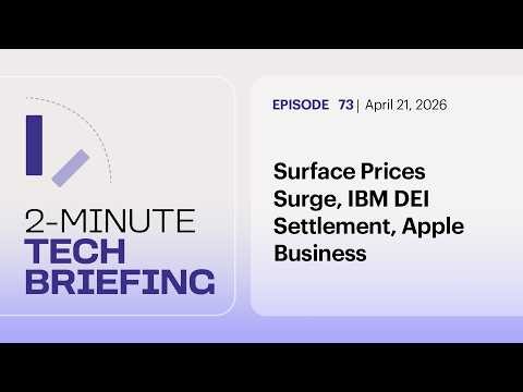 Surface Prices Surge, IBM DEI Settlement, Apple Business | Ep. 73