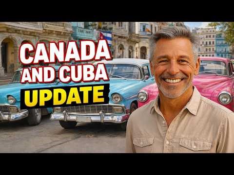 Canada and Cuba Latest Travel Update