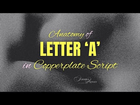 ANATOMY OF CAPITAL LETTER 'A' IN COPPERPLATE CALLIGRAPHY