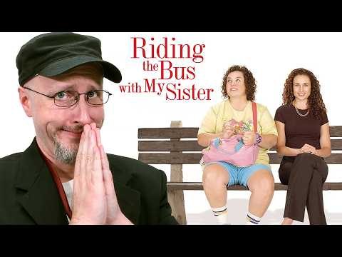 Riding the Bus with My Sister - Nostalgia Critic
