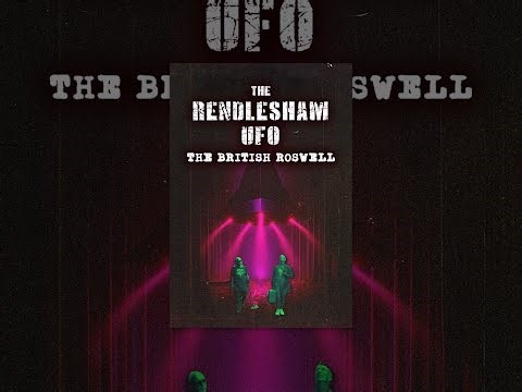 The Rendlesham UFO: The British Roswell