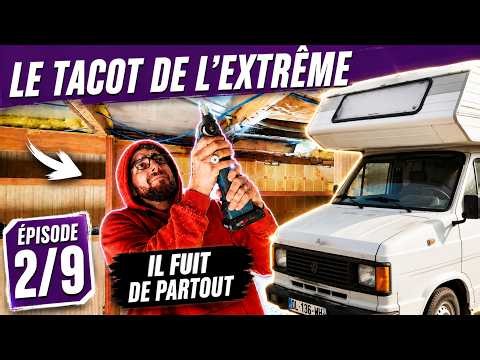 Le Tacot de l’Extrême #2 : Le camping-car fuit de PARTOUT… tout est pourri