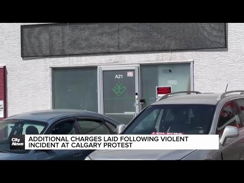 Additional charges laid following violent incident at Calgary protest