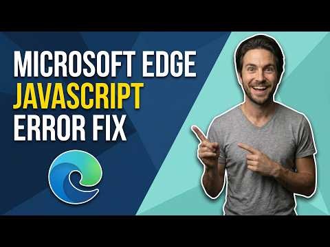 How To Fix Microsoft Edge JavaScript Error (Easy Guide)