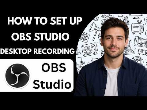 How to set up scenes and sources in OBS Full Guide 2027