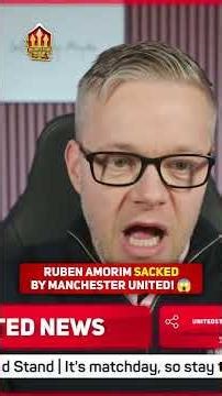 RUBEN AMORIM SACKED BY MAN UTD