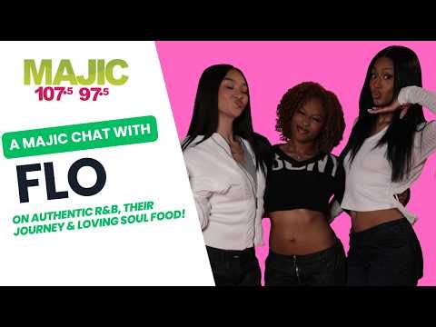 MAJIC CHAT | FLO on Authentic R&B, Their Journey & Loving Soul Food!