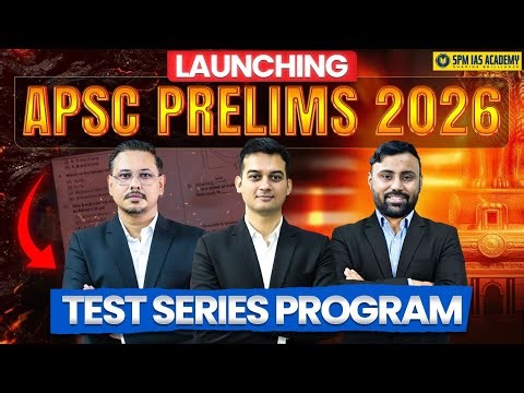 APSC Prelims 2026 Test Series Program by SPM IAS Academy