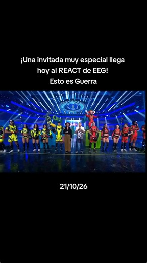 ¡Una invitada muy especial llega hoy al REACT de EEG! 21/10/26. Esto es Guerra #EEG #estoesguerra #eegperu #guerreros #combatientes
