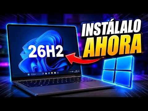 Windows 11 26H2 Ya se Puede Probar… Así Puedes Instalarlo Hoy 🚀