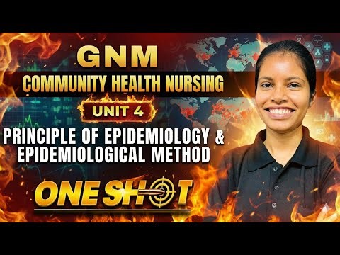 Community Health Nursing One Shot Class UNIT 4 Principles of Epidemiology & Epidemiological methods