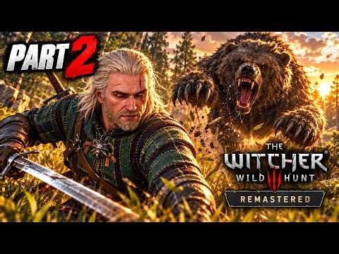 The Witcher 3 Wild Hunt Remastered – This Bear Nearly KILLED Me... | Gameplay Part 2