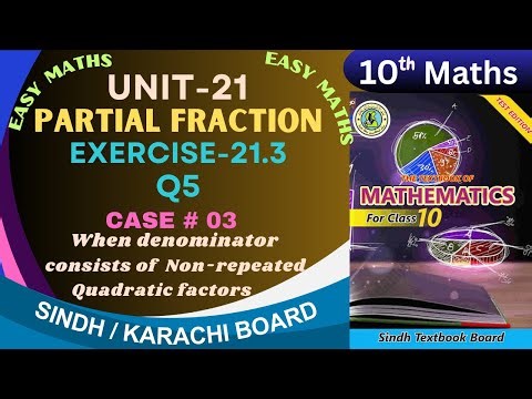 Exercise 21.3-Q5 Unit-21 (Partial fraction) Class-10 Sindh board by ms hina .