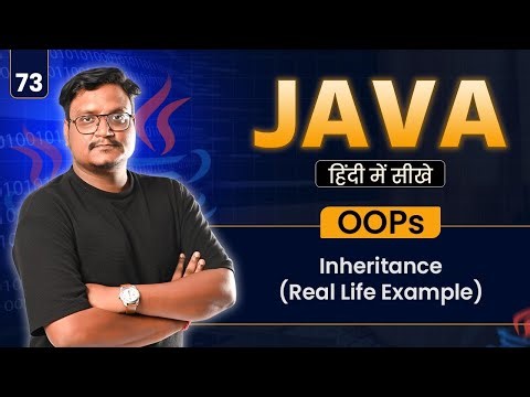 Lecture 73 - Inheritance in Java – Real Life Examples