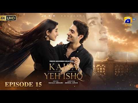 Kaisa Yeh Ishq Episode 15 [Eng Sub] Zoha Tauqeer - Hashaam Khan | 28th August 2026 | HAR PAL GEO