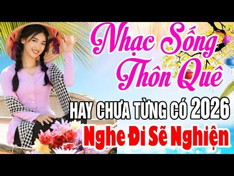 LK NHẠC SỐNG 2026 HAY NHẤT - LK HƯƠNG TÓC MẠ NON REMIX.. NHẠC SỐNG THÔN QUÊ NGHE CỰC ÊM TAI 2026