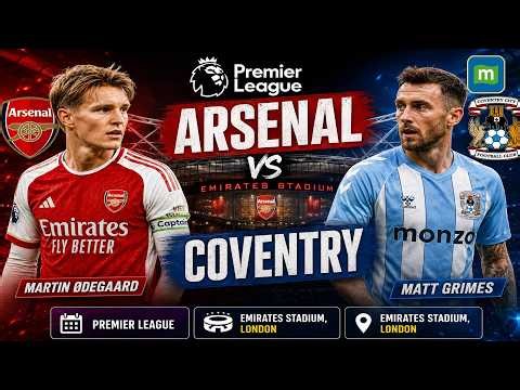 🔴Arsenal vs Coventry City Live Football: Premier League LIVE | LIVE Arsenal vs Coventry City Score