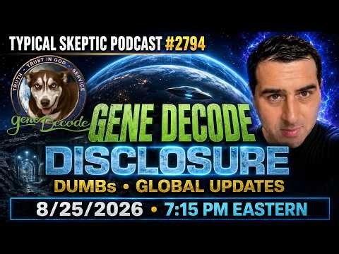 DISCLOSURE, DUMBs & THE GLOBAL SHIFT | Gene Decode | TSP #2794