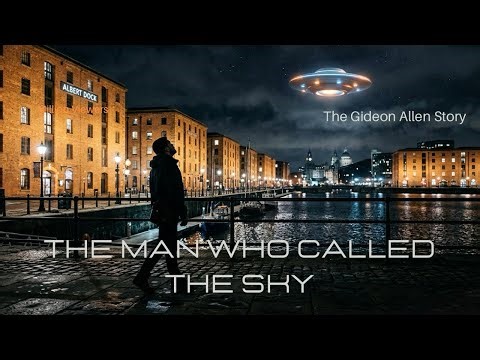 🛸 The Man Who Called the Sky 🌌 🛸 “A UFO Story 