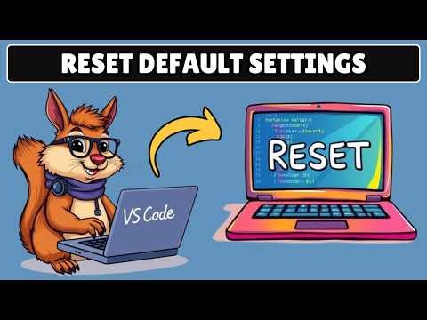 How to Reset Visual Studio Code to Default Settings