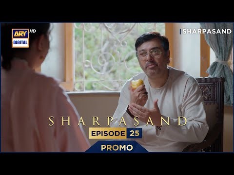 SharPasand Episode 25 | Promo | ARY Digital Drama